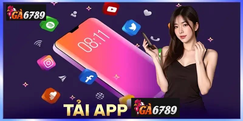 Hướng dẫn tải ứng dụng Ga6789 nhanh chóng trên cả hai hệ điều hành